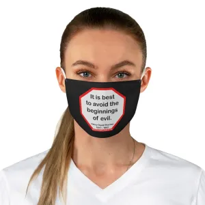 It is best to avoid the beginnings of evil.  -  Henry David Thoreau  1817 - 1862  - B4Uspeak Make a Statement Fabric Face Mask blk
