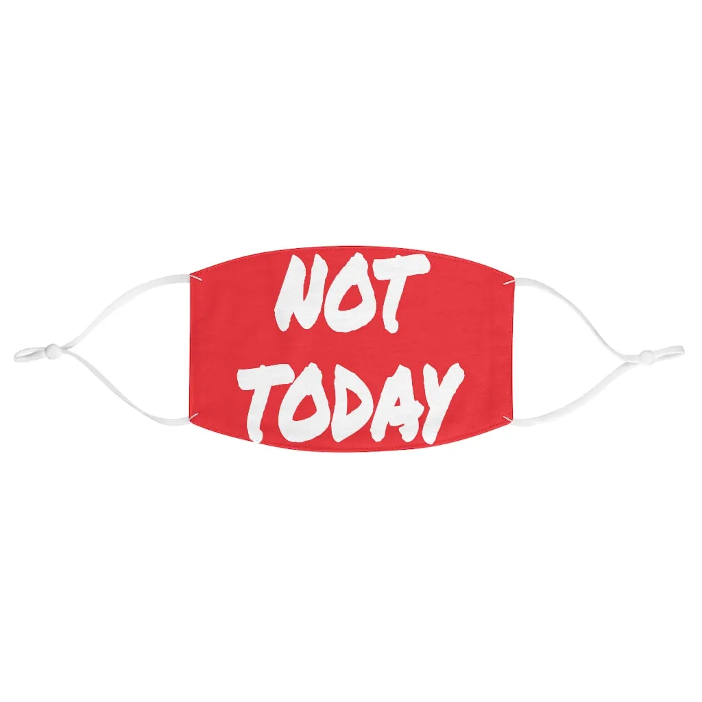 Not Today - White Letters- Red Face Mask