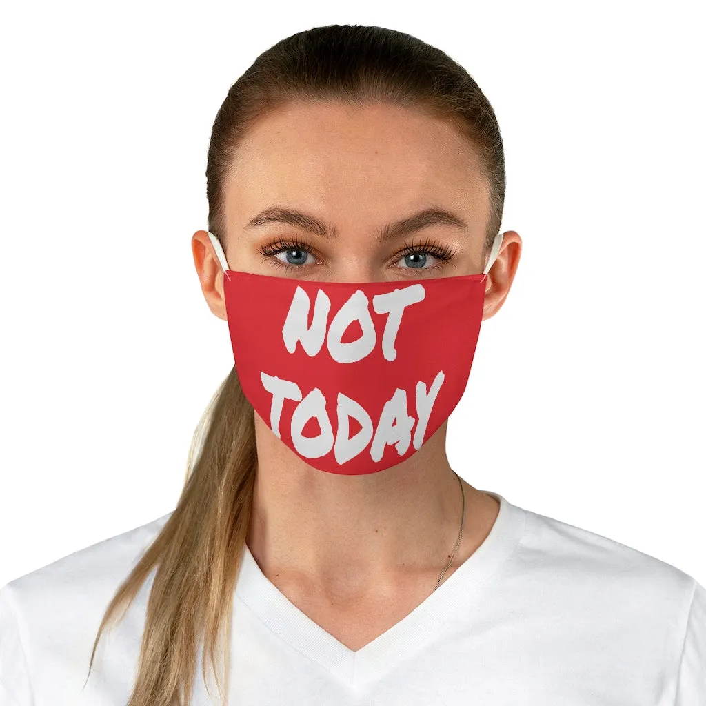 Not Today - White Letters- Red Face Mask