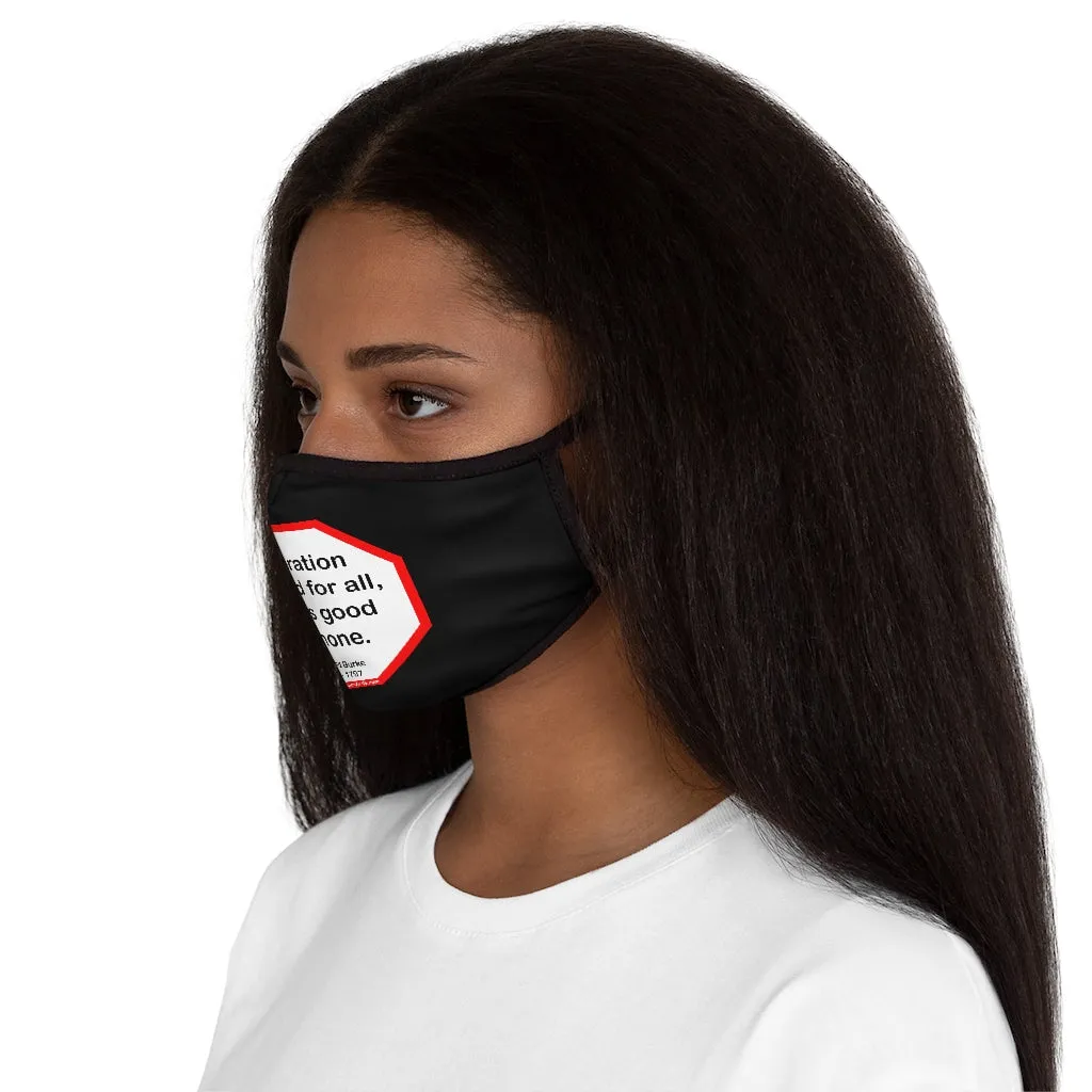 Toleration is good for all, or it is good for none. -  Edmund Burke  1729 - 1797   ---   Stop2Think Before You Speak, Make a Statement Face Mask-blk   ---   Fitted Polyester Face Mask