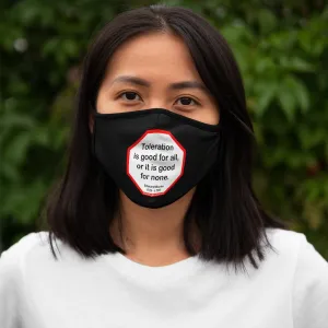 Toleration is good for all, or it is good for none. -  Edmund Burke  1729 - 1797   ---   Stop2Think Before You Speak, Make a Statement Face Mask-blk   ---   Fitted Polyester Face Mask